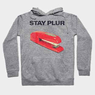 Stay Plur Red Stapler Peace Love Unity Respect Hoodie